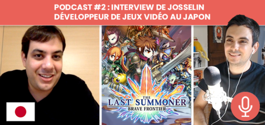 Podcast #2 : Interview de Josselin, dÃ©veloppeur de jeux vidÃ©o au Japon
