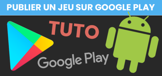 Publier un jeu vidéo Android sur Google Play Store